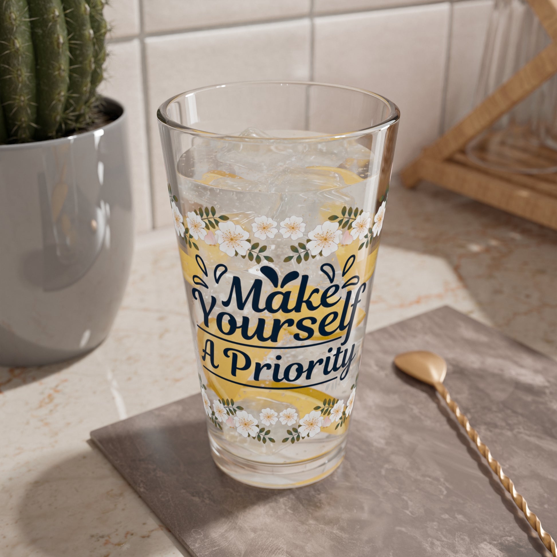 Make Yourself a Priority - Affirmation Pint Glass, 16oz