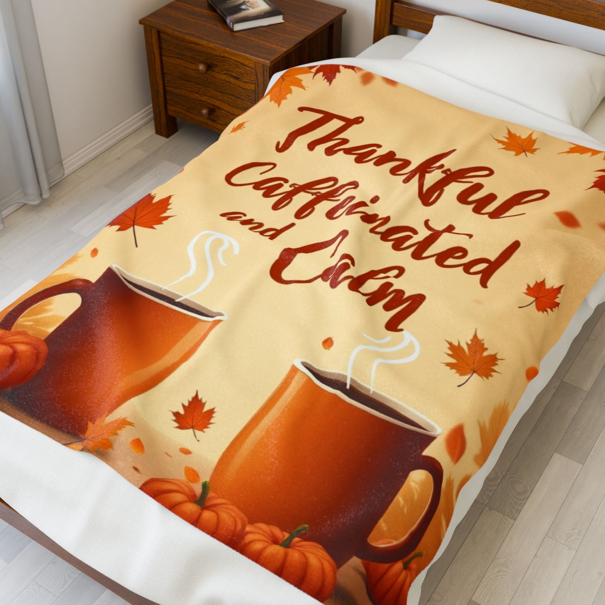 Funny cozy blanket with “Thankful, Caffeinated, and Calm,” playful Thanksgiving coffee theme.