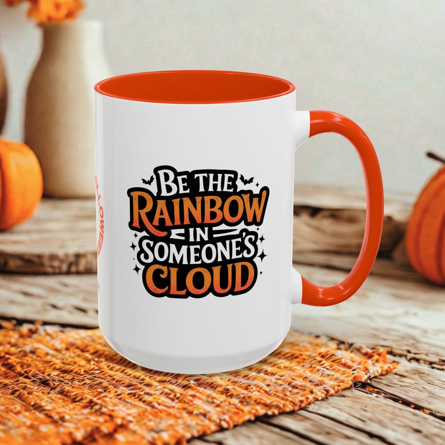 Be the Rainbow in Someone's Cloud Halloween Mug - Personalized Uplifting Halloween Gift