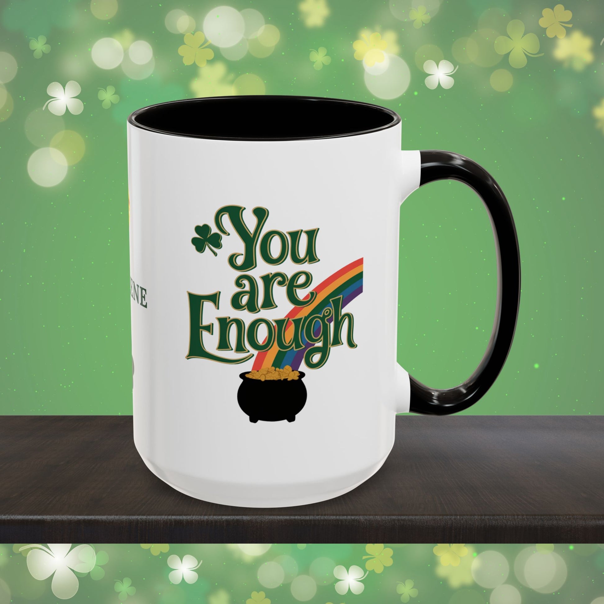 You Are Enough: Personalized St. Patrick's Day Mug - Add Your Name & Celebrate Strength and Positivity