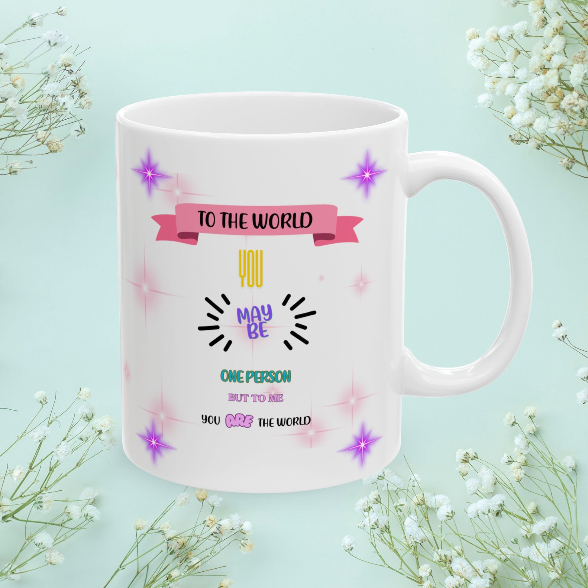 To The World You May Be One Person... Personalized World's Best Mom Ceramic Mug, (11oz, 15oz), WBM17
