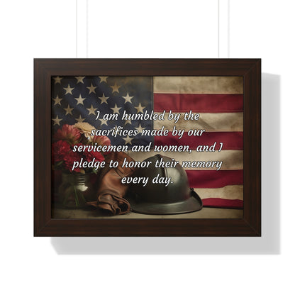 I am humbled by the sacrifices made by our servicemen and women, and I pledge to honor their memory every day - Memorial Day Framed Horizontal Poster