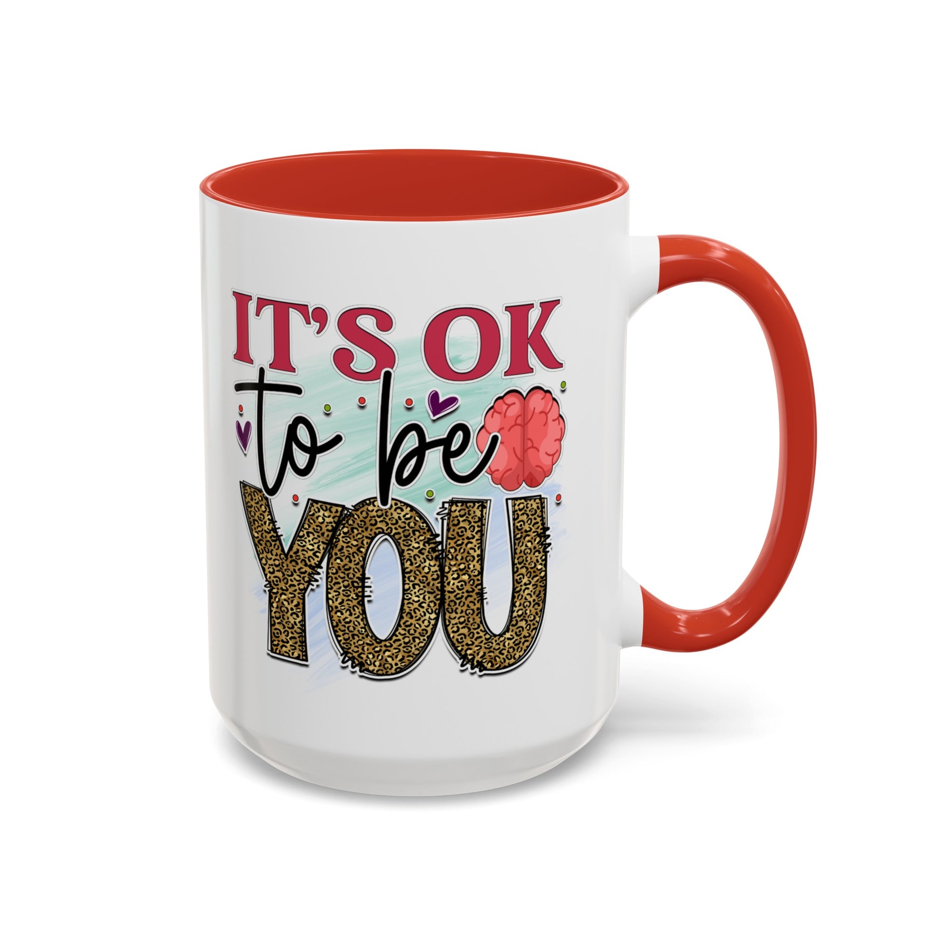 It's Ok To Be You - Accent Coffee Mug (11, 15oz)
