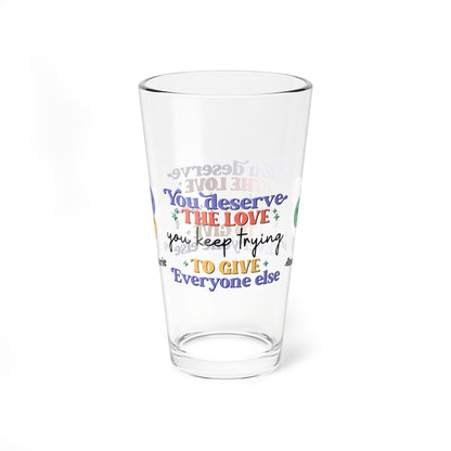 You Deserve the Love retro pint glass with emotional wellness and retro style