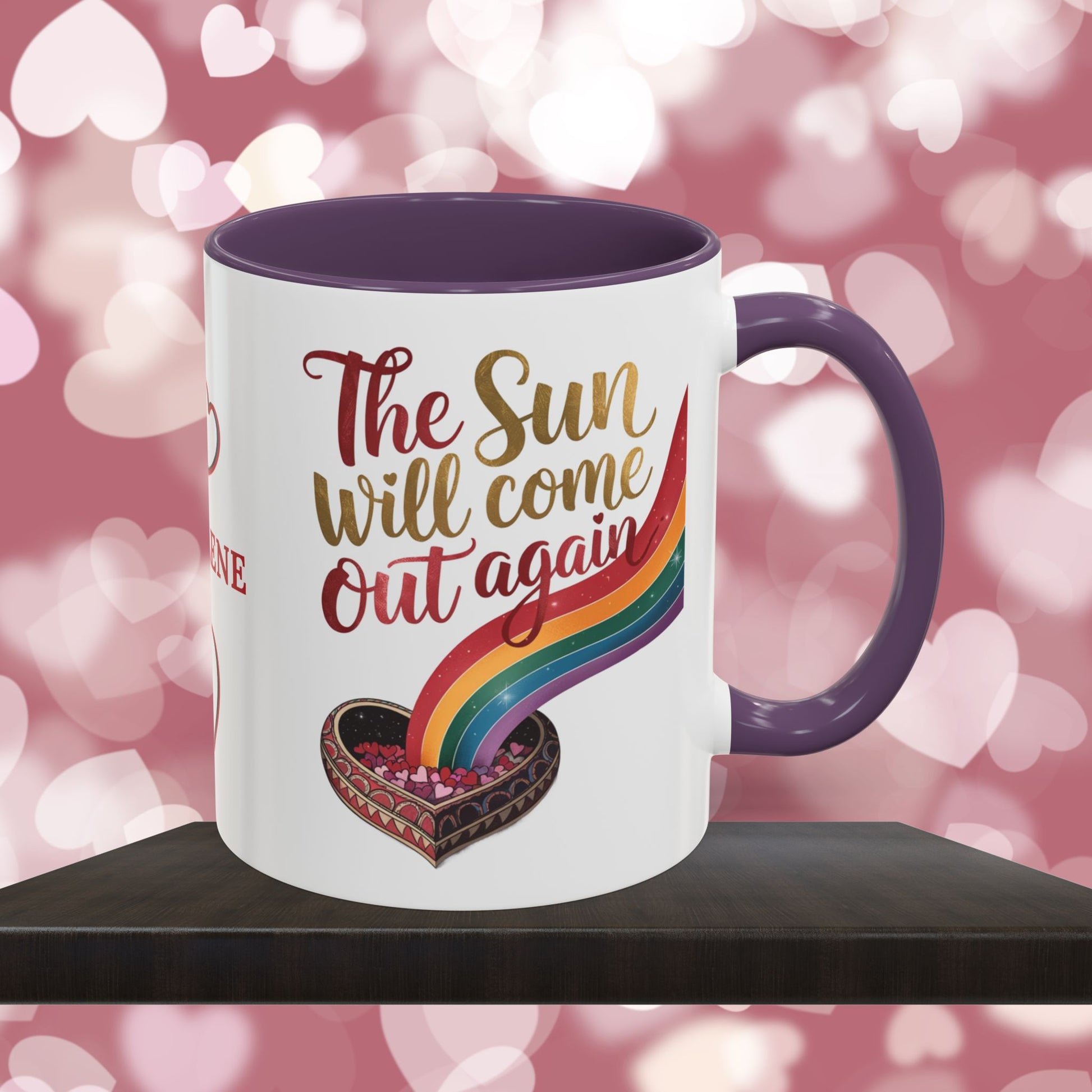 The Sun Will Come Out Again: Personalized Valentine's Day Affirmation Mug – Inspiring Positivity and Emotional Wellness, 11oz or 15oz