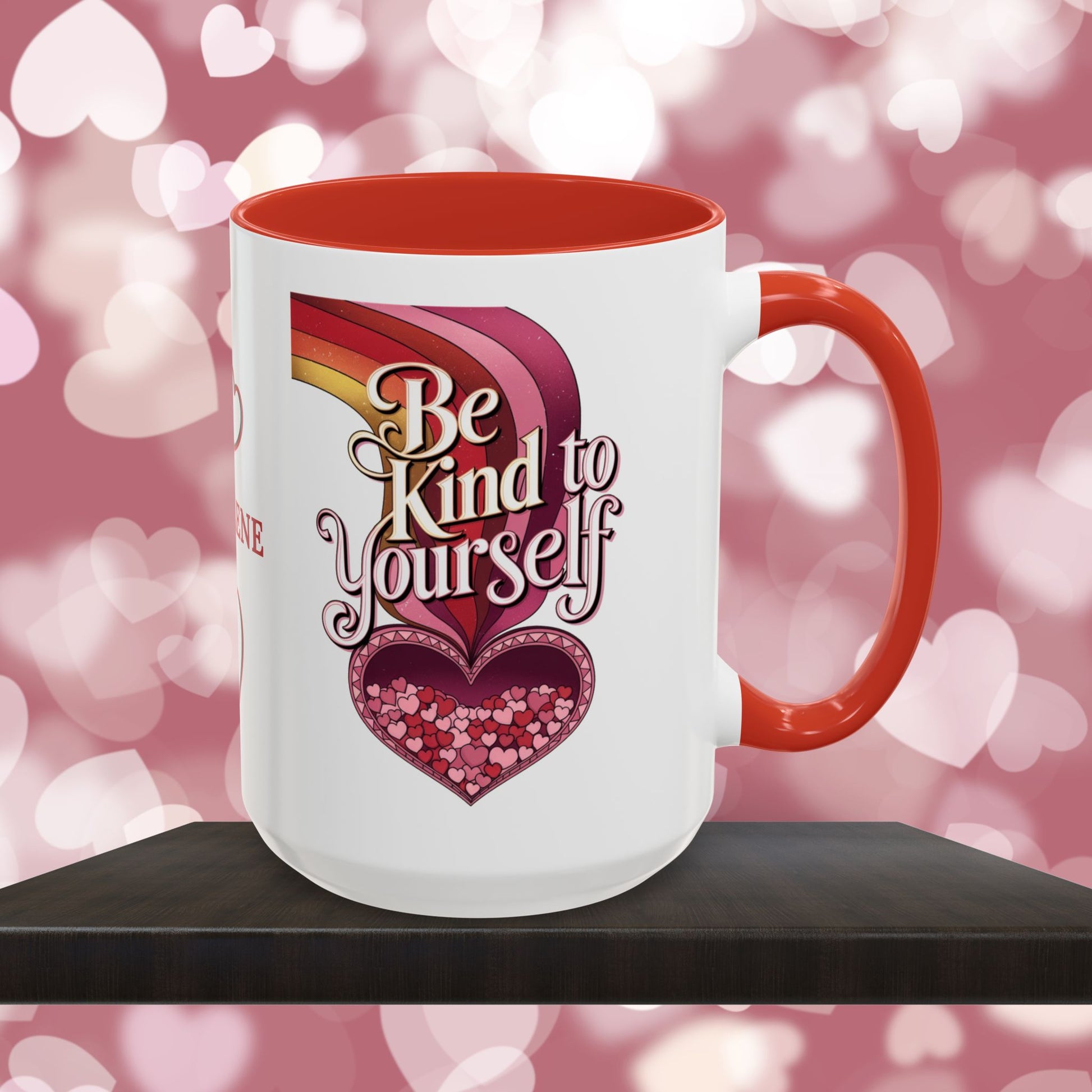 Be Kind To Yourself: Personalized Valentine's Day Affirmation Mug – Inspiring Positivity and Emotional Wellness, 11oz or 15oz