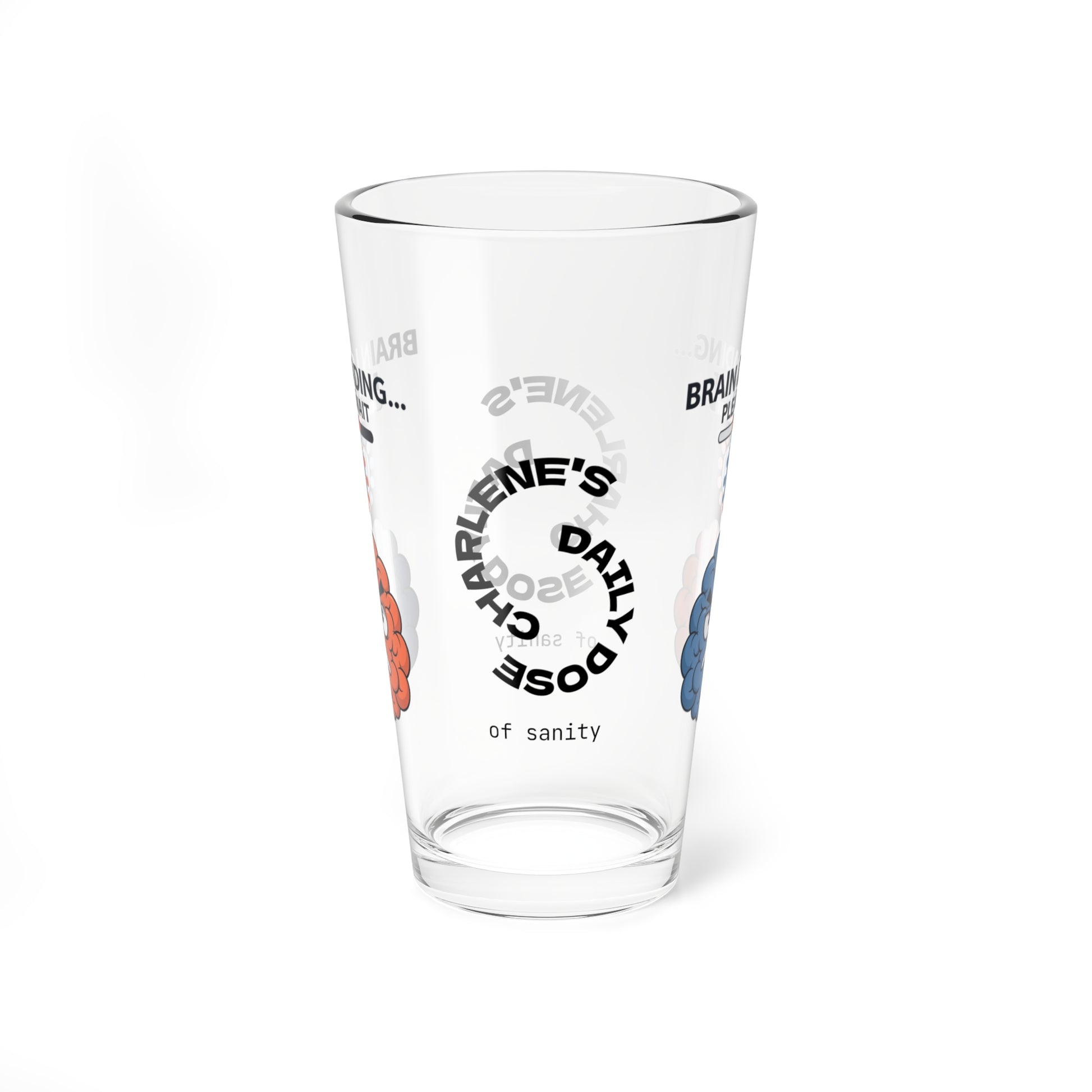 "Brain Loading... Please Wait" personalized funny pint glass with humor, attitude, and positive vibes.