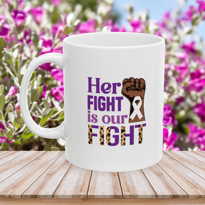 Her Fight Is Our Fight Ceramic Mug - Empowerment for Domestic Violence Survivors