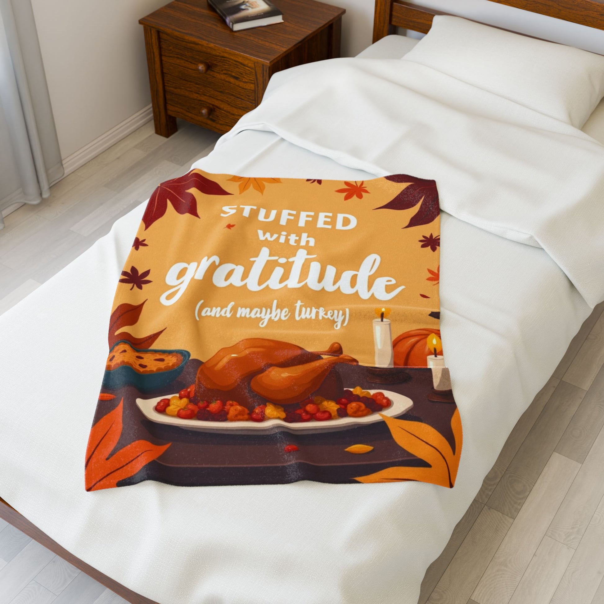 Funny Thanksgiving blanket with “Stuffed with Gratitude (and Maybe Turkey),” warm festive fall design.