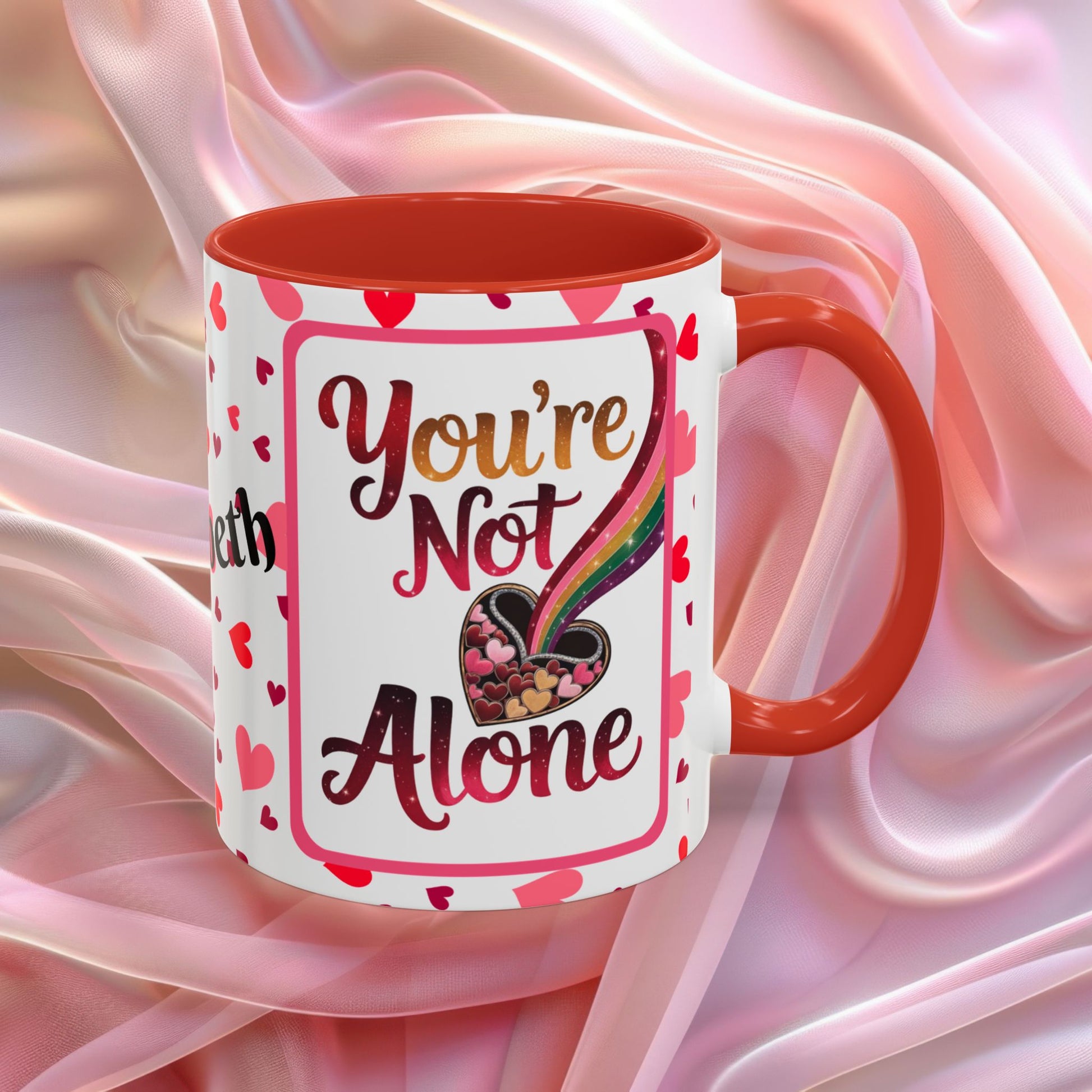 Youre Not Alone Valentines mug offering support and reassurance, Valentine affirmation coffee cup