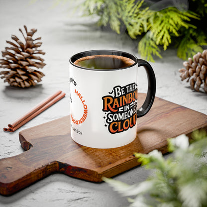Be the Rainbow in Someone's Cloud Halloween Mug - Personalized Uplifting Halloween Gift