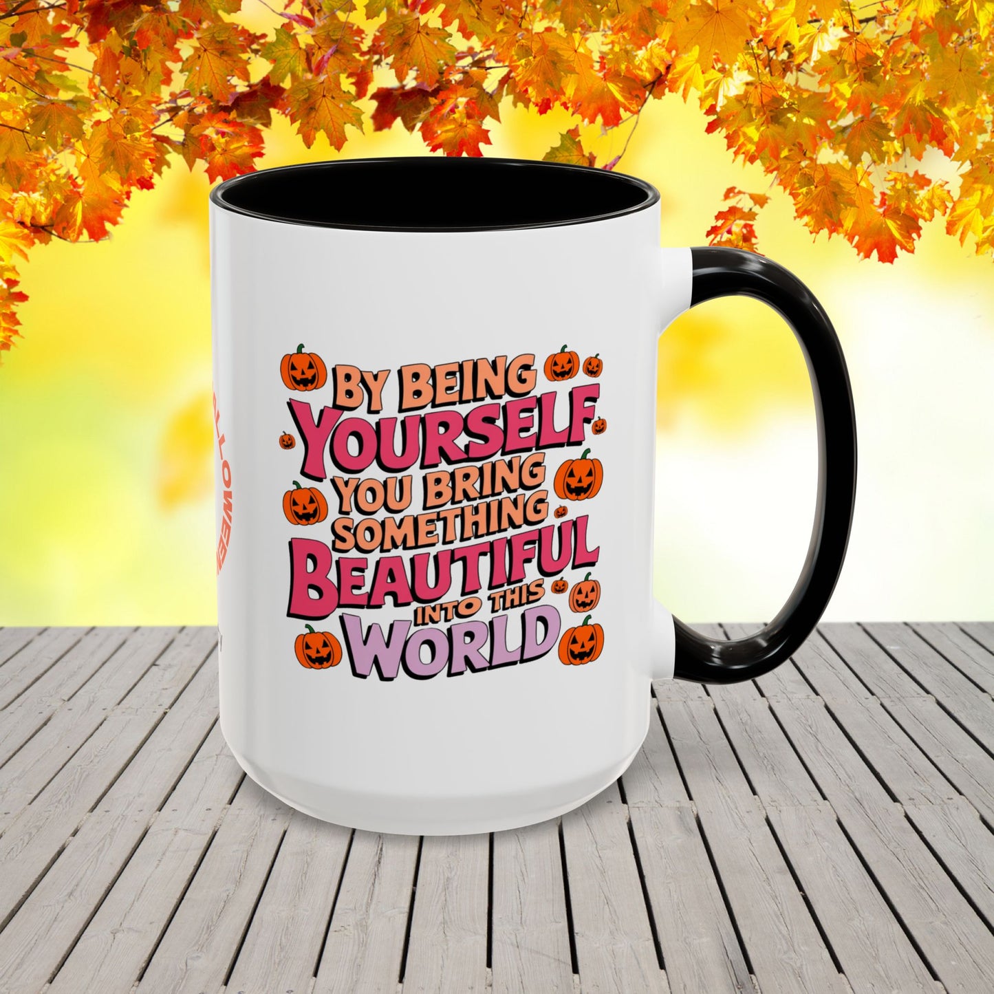Be Yourself, You Bring Beauty Halloween Mug -custom fall coffee cup for self-love & positivity