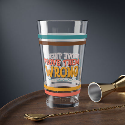 Prove Them Wrong Retro Pint Glass - 16oz Mental Health Drinkware, Clear Glass for Beverages