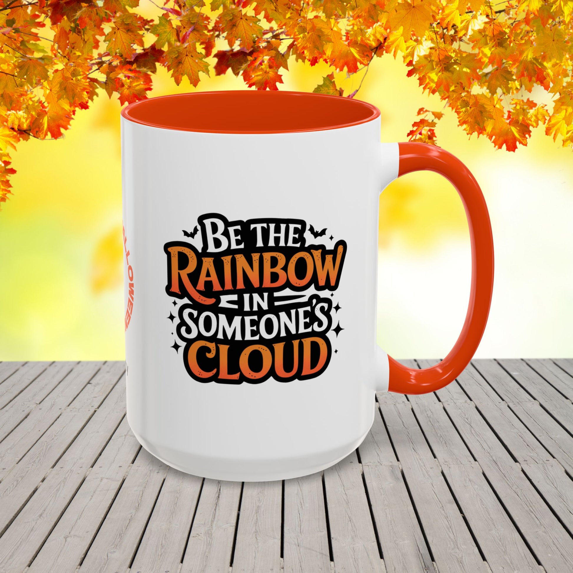 Be the Rainbow in Someone's Cloud Halloween Mug -personalized coffee cup with inspiring quote