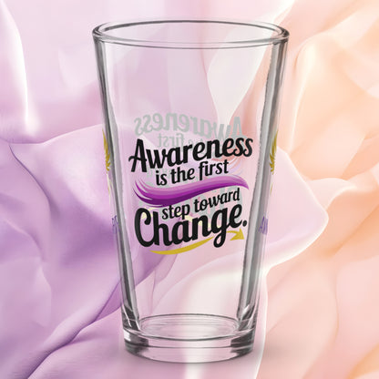 Awareness Is the First Step Toward Change pint glass with empowering quote, domestic violence awareness gift