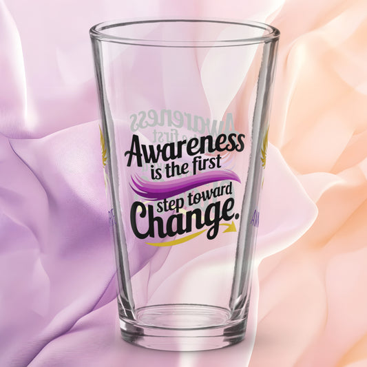 Awareness Is the First Step Toward Change pint glass with empowering quote, domestic violence awareness gift