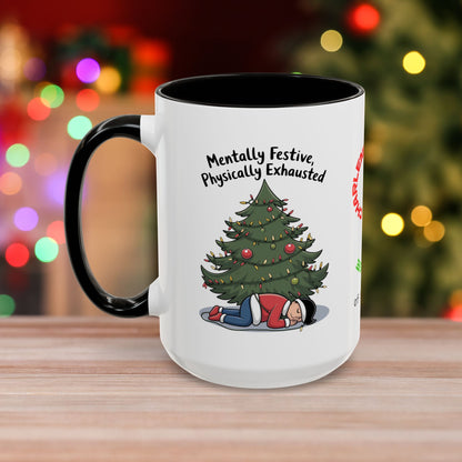 Mentally Festive, Physically Exhausted - Christmas Mug with Colorful Design and Accent Color
