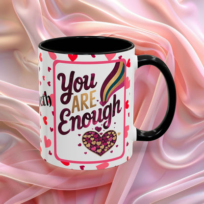 You Are Enough Valentines mug with self worth message, Valentine themed encouragement coffee cup