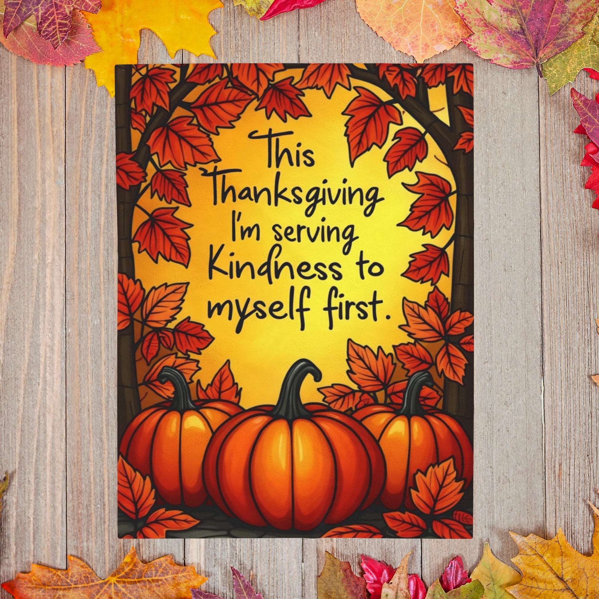 Self-care blanket with “Serving Kindness to Myself First,” Thanksgiving mindfulness design.