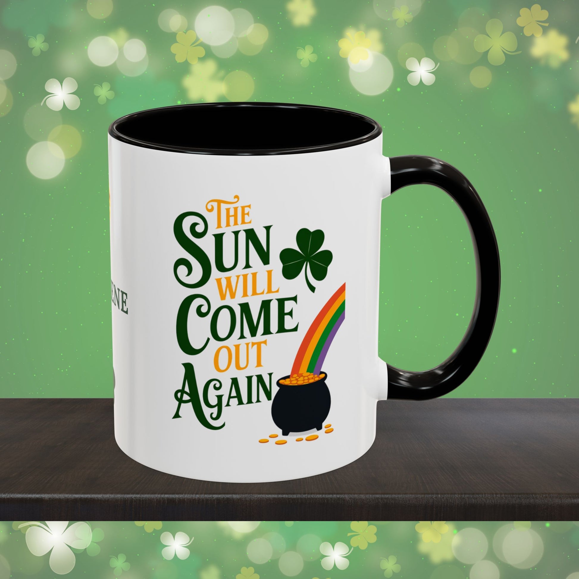 The Sun Will Come Out Again: Personalized St. Patrick's Day Mug - Add Your Name & Celebrate Strength and Positivity