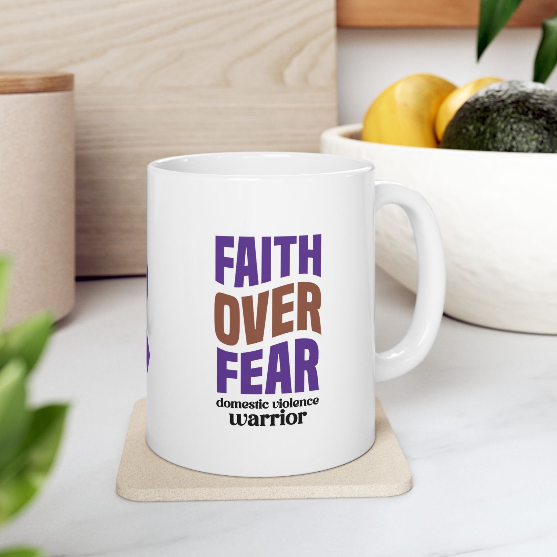 Faith Over Fear Domestic Violence Warrior Ceramic Mug - Empowerment & Resilience