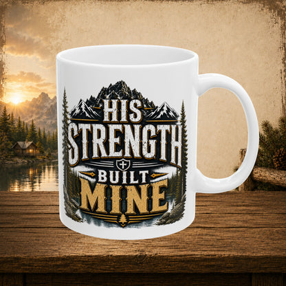 His strength built mine personalized mug, bold Father’s Day gift for an inspiring dad