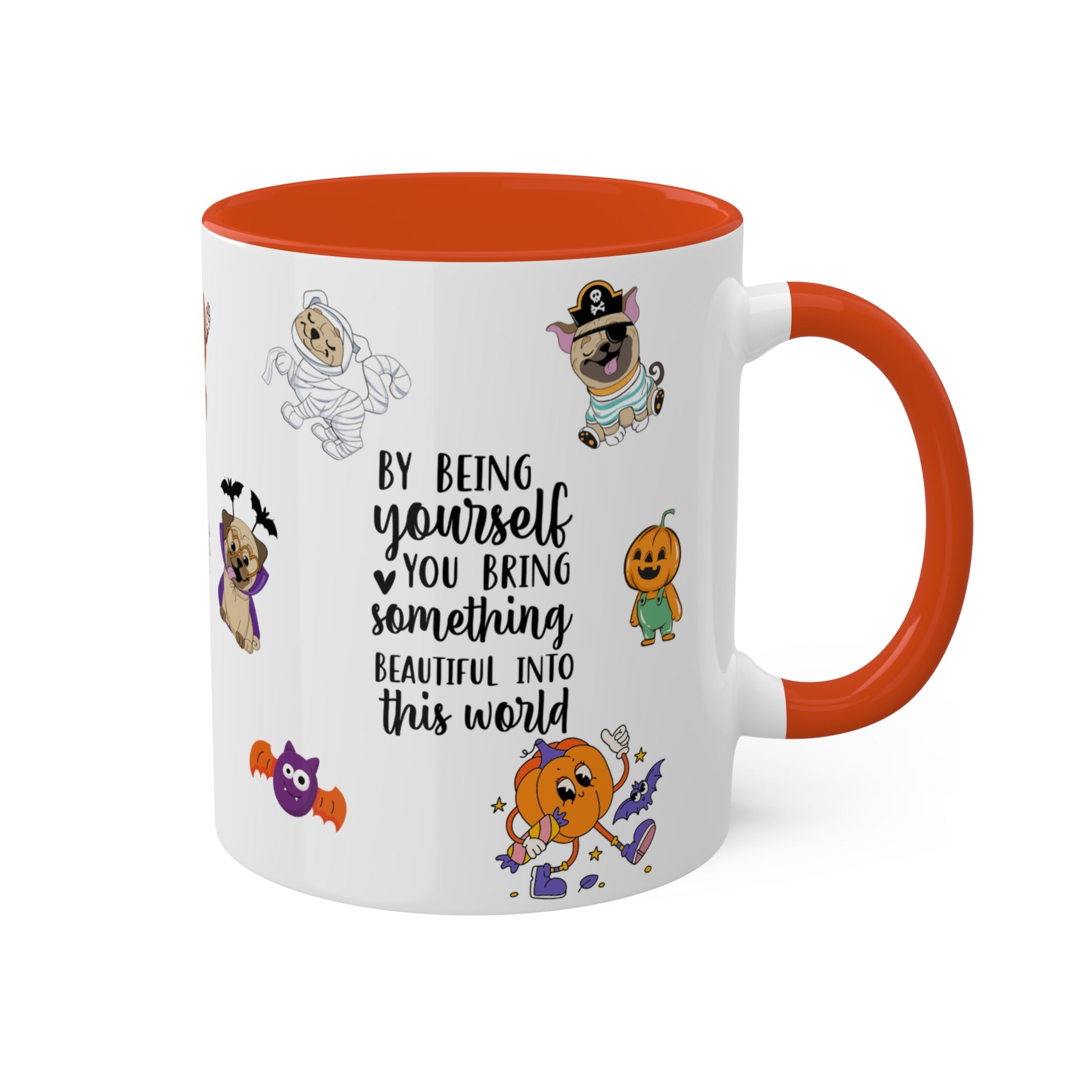 By Being Yourself You Bring Something Beautiful Into This World - Halloween Affirmation Mug - 11oz Ceramic Coffee Cup with Positive Quotes & Cute Vibes