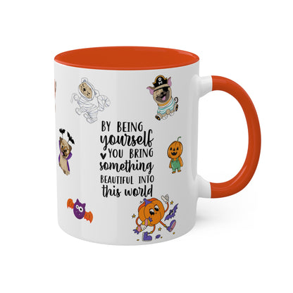 By Being Yourself You Bring Something Beautiful Into This World - Halloween Affirmation Mug - 11oz Ceramic Coffee Cup with Positive Quotes & Cute Vibes