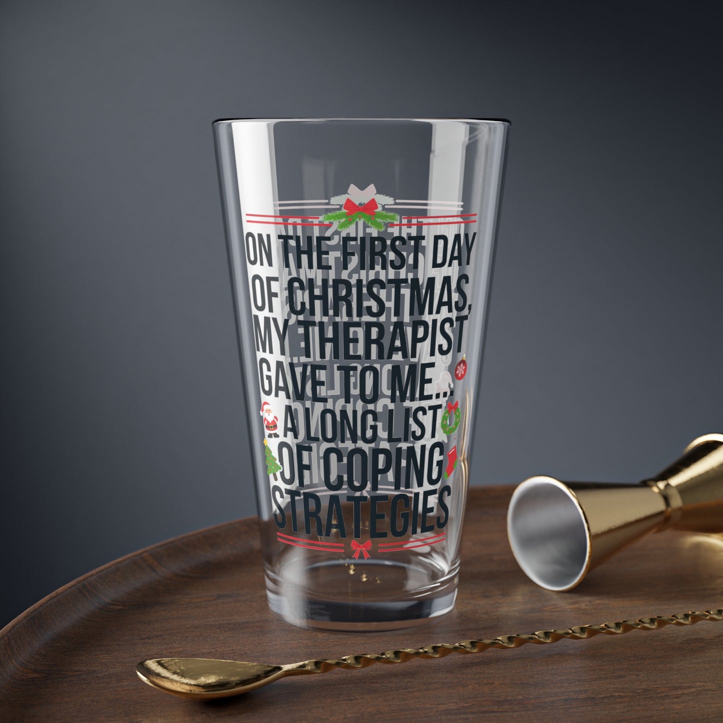 On The First Day Of Christmas, My Therapist Gave To Me..., Christmas Pint Glass, 16oz
