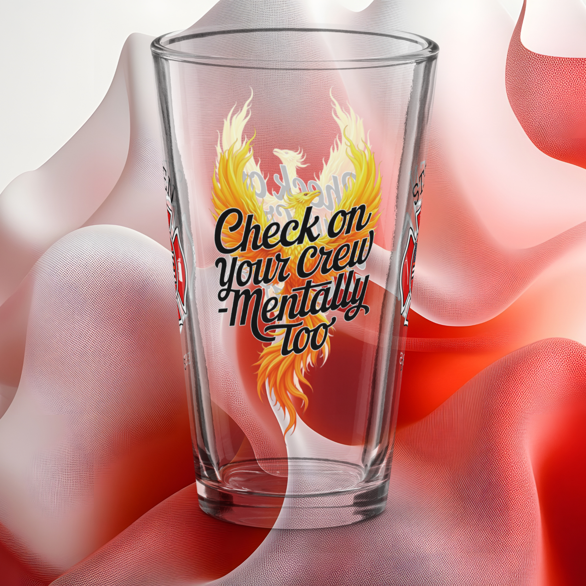 Check on Your Crew Mentally Too firefighter pint glass encouraging peer support and emotional wellness