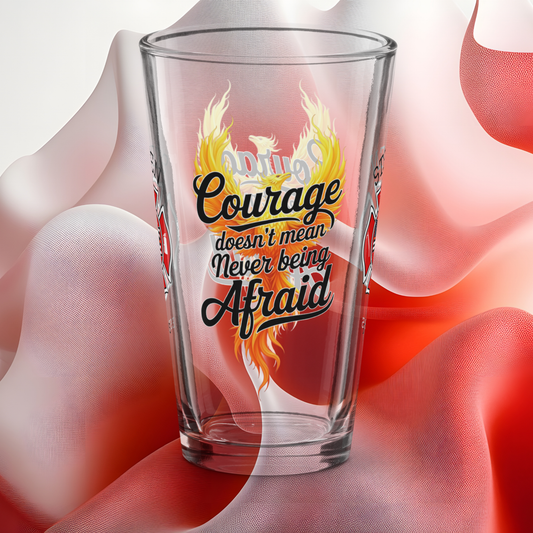 Courage Doesn’t Mean No Fear firefighter pint glass honoring bravery, vulnerability, and emotional care