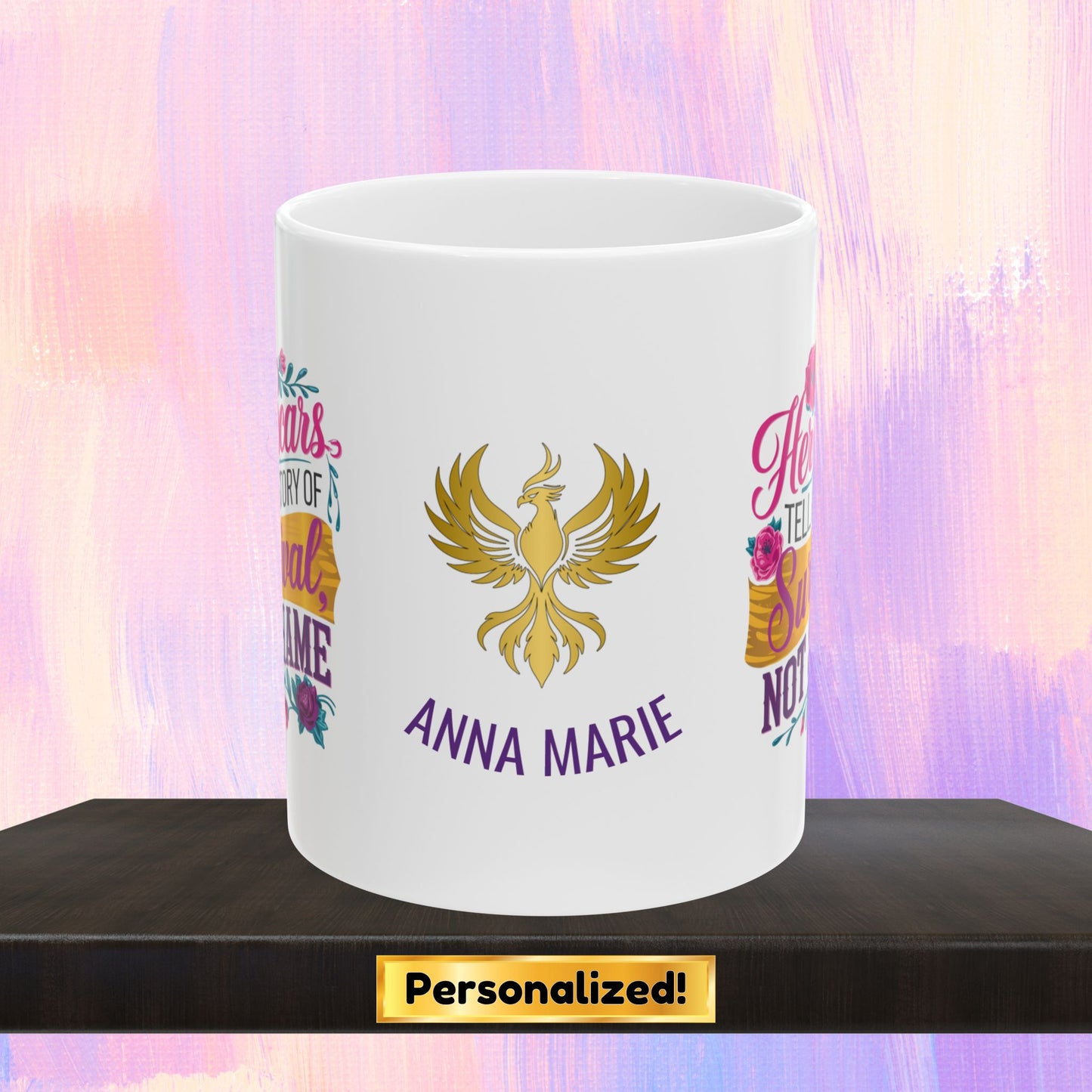 Survivor strength mug with empowering message.