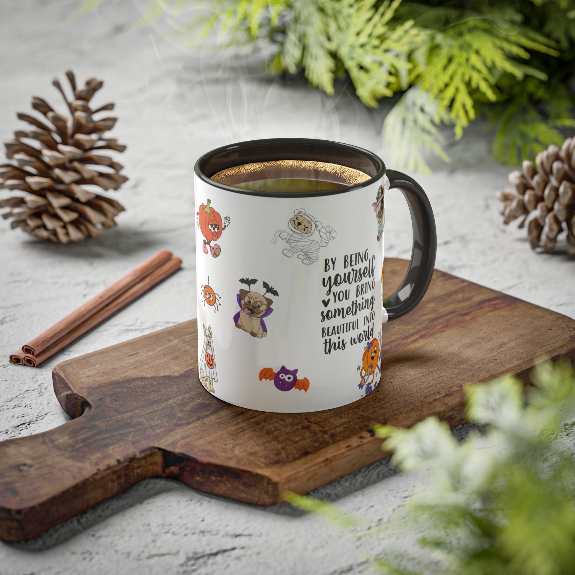 By Being Yourself You Bring Something Beautiful Into This World - Halloween Affirmation Mug - 11oz Ceramic Coffee Cup with Positive Quotes & Cute Vibes