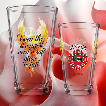 Even the Strongest Need a Safe Place to Fall firefighter pint glass promoting rest and emotional support