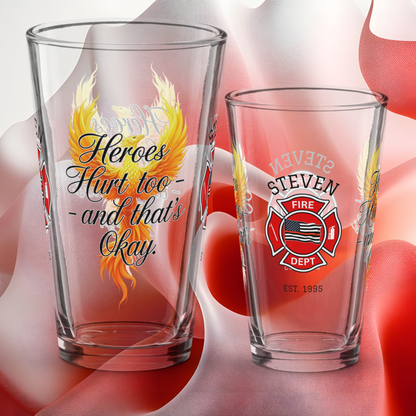 Heroes Hurt Too firefighter pint glass recognizing hidden struggles and emotional healing for firefighters