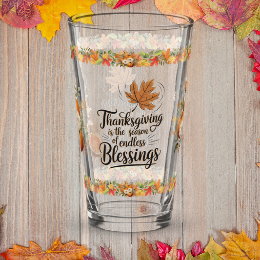 Thanksgiving pint glass with “Season Of Endless Blessings” design