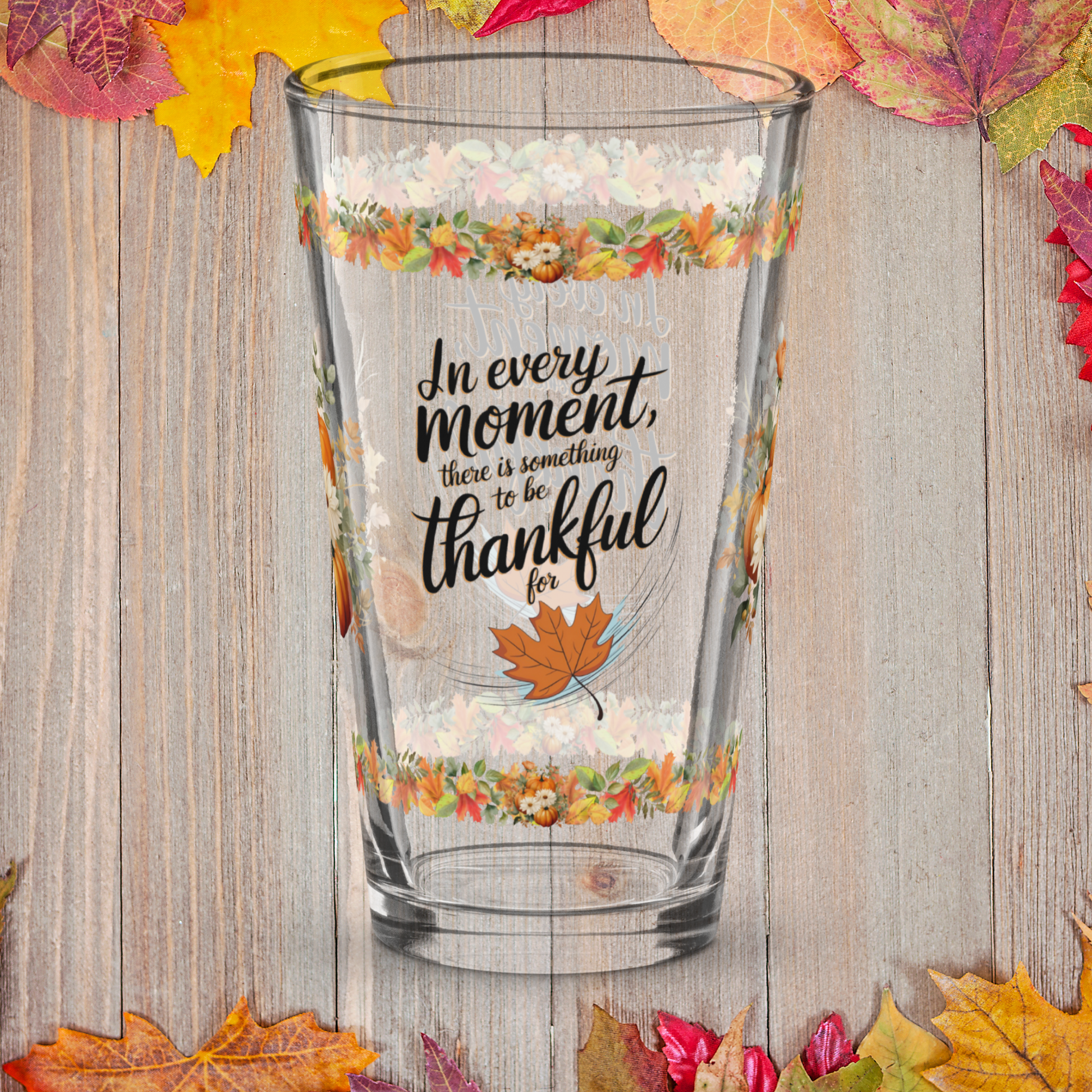 Gratitude-themed pint glass with “There Is Something To Be Thankful For” Thanksgiving design