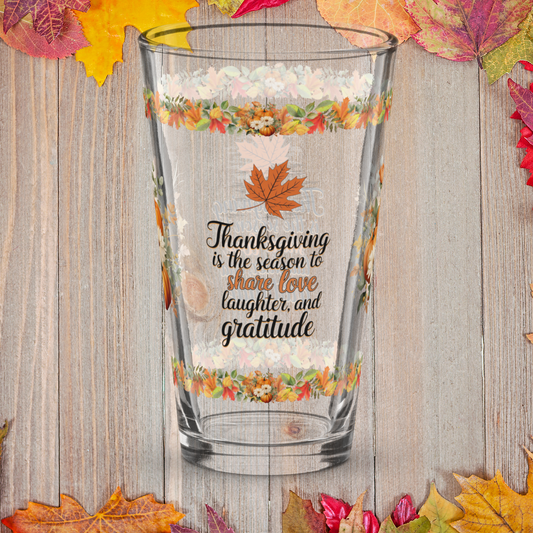 Thanksgiving glass with “Share Love, Laughter, And Gratitude” design