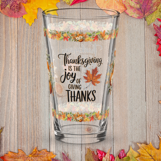Gratitude pint glass with quote “The Joy Of Giving Thanks” Thanksgiving design