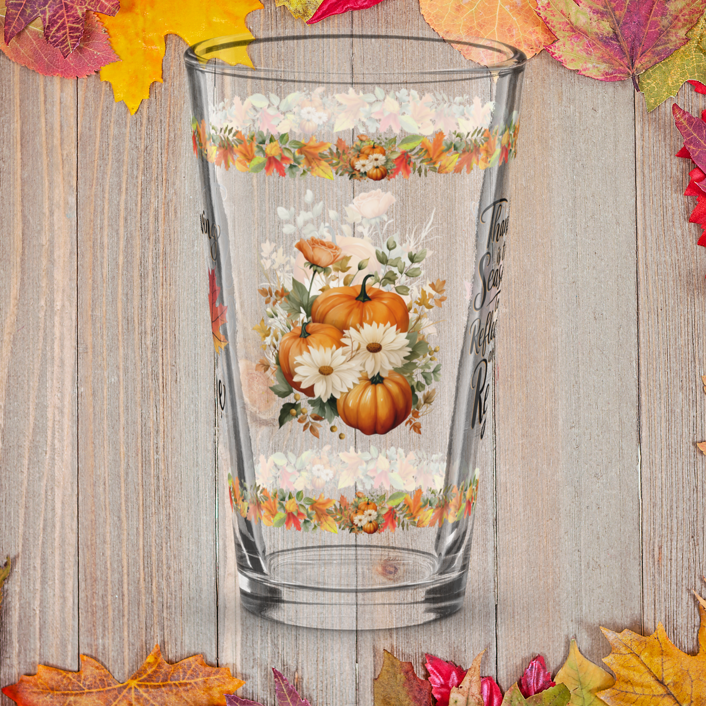 Thanksgiving pint glass with “Reflect And Rejoice” mindful message