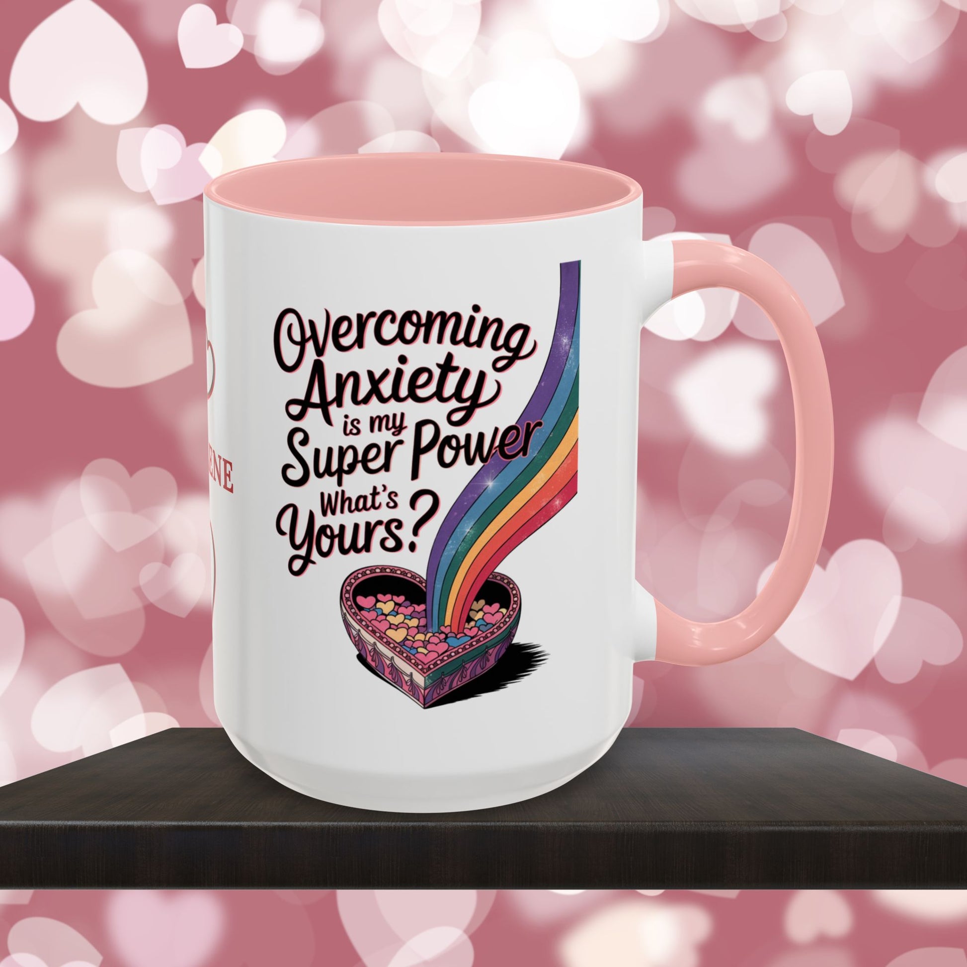 Overcoming Anxiety Is My Super Power What's Yours?: Personalized Valentine's Day Affirmation Mug – Inspiring Positivity and Emotional Wellness, 11oz or 15oz