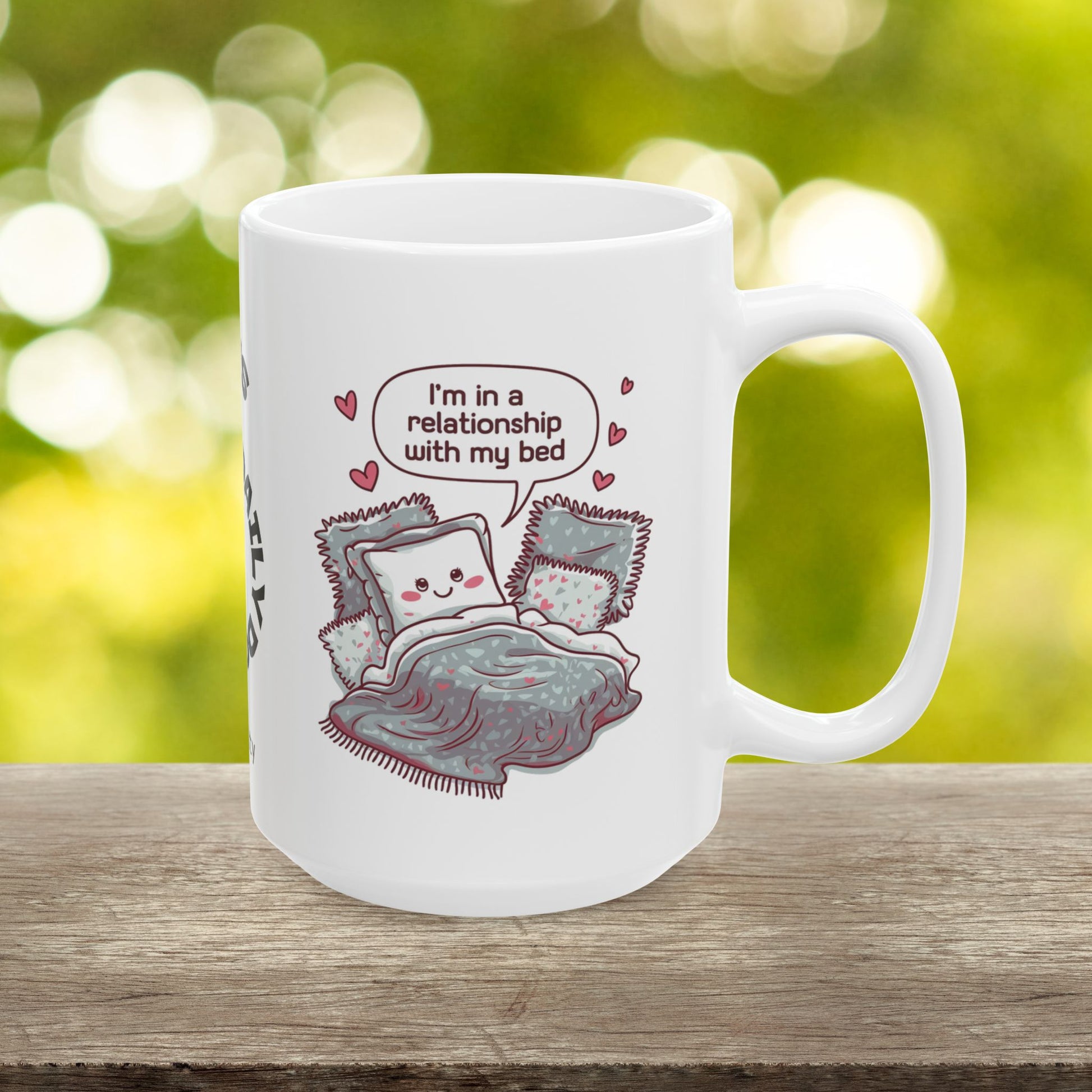 "I’m In A Relationship With My Bed" funny mental health mug, personalized coffee cup for comfort, anxiety relief, and self-care.