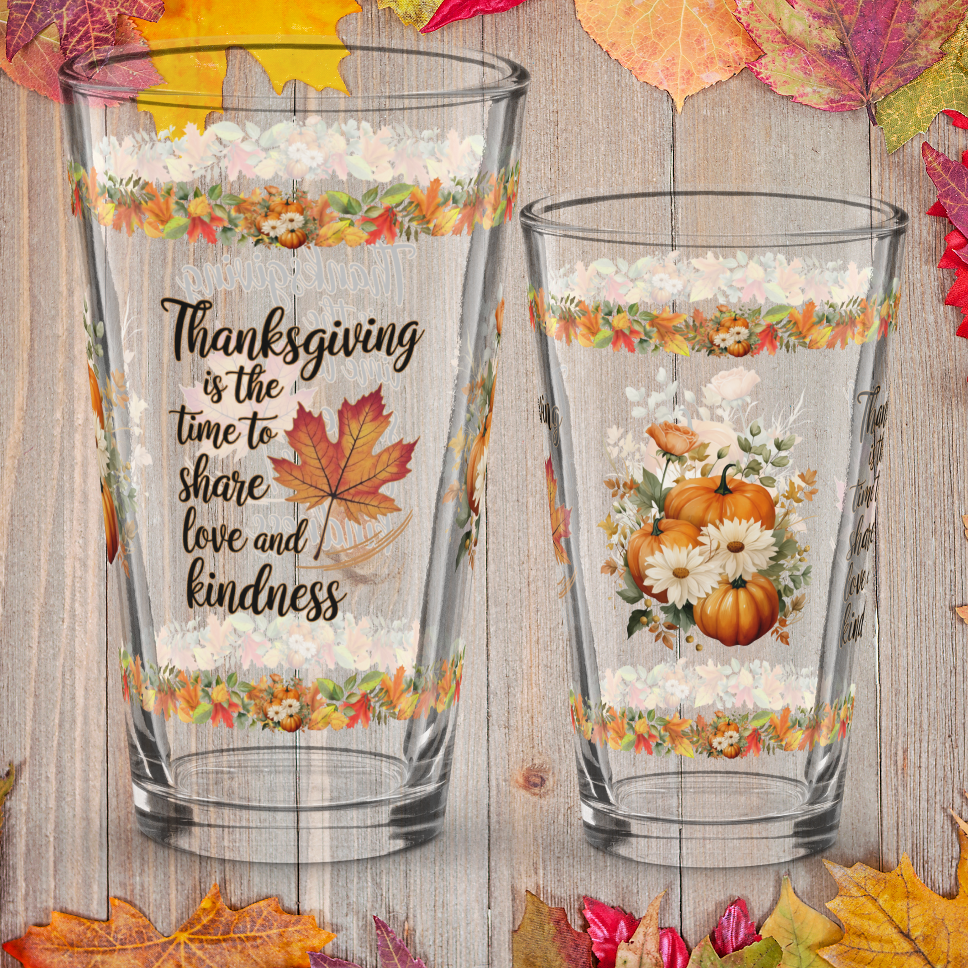 Thanksgiving pint glass with “Share Love And Kindness” holiday quote