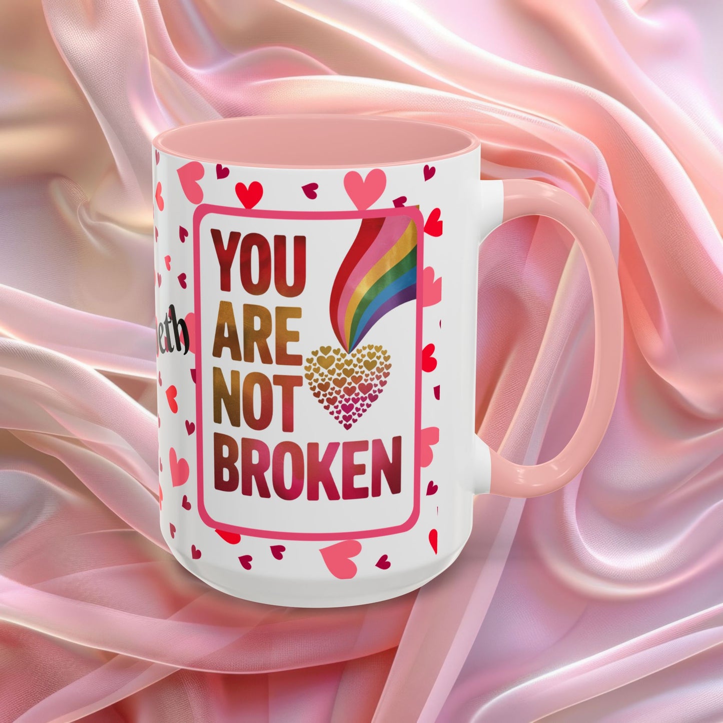 You Are Not Broken Valentines mug with healing message, supportive Valentine coffee cup