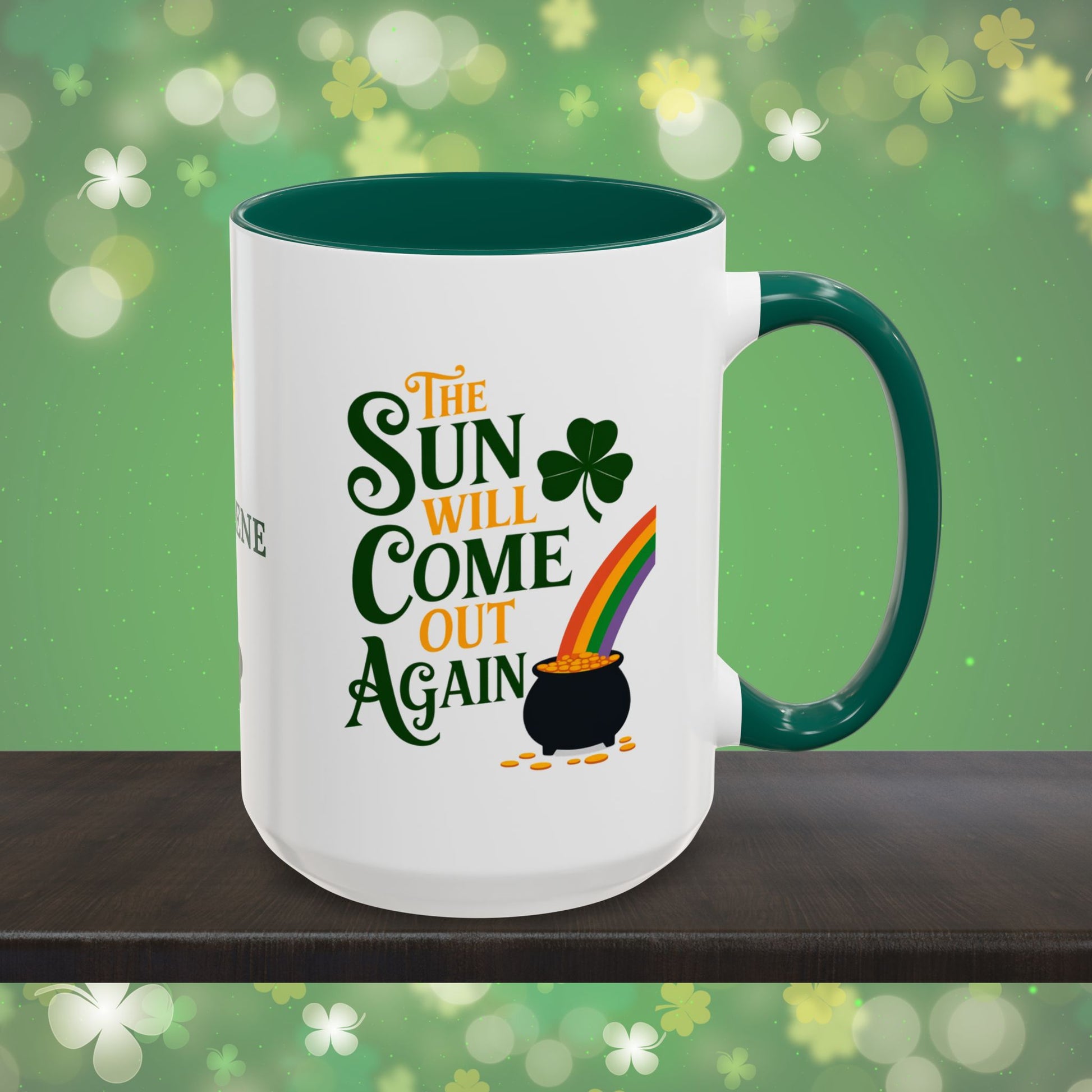 The Sun Will Come Out Again: Personalized St. Patrick's Day Mug - Add Your Name & Celebrate Strength and Positivity