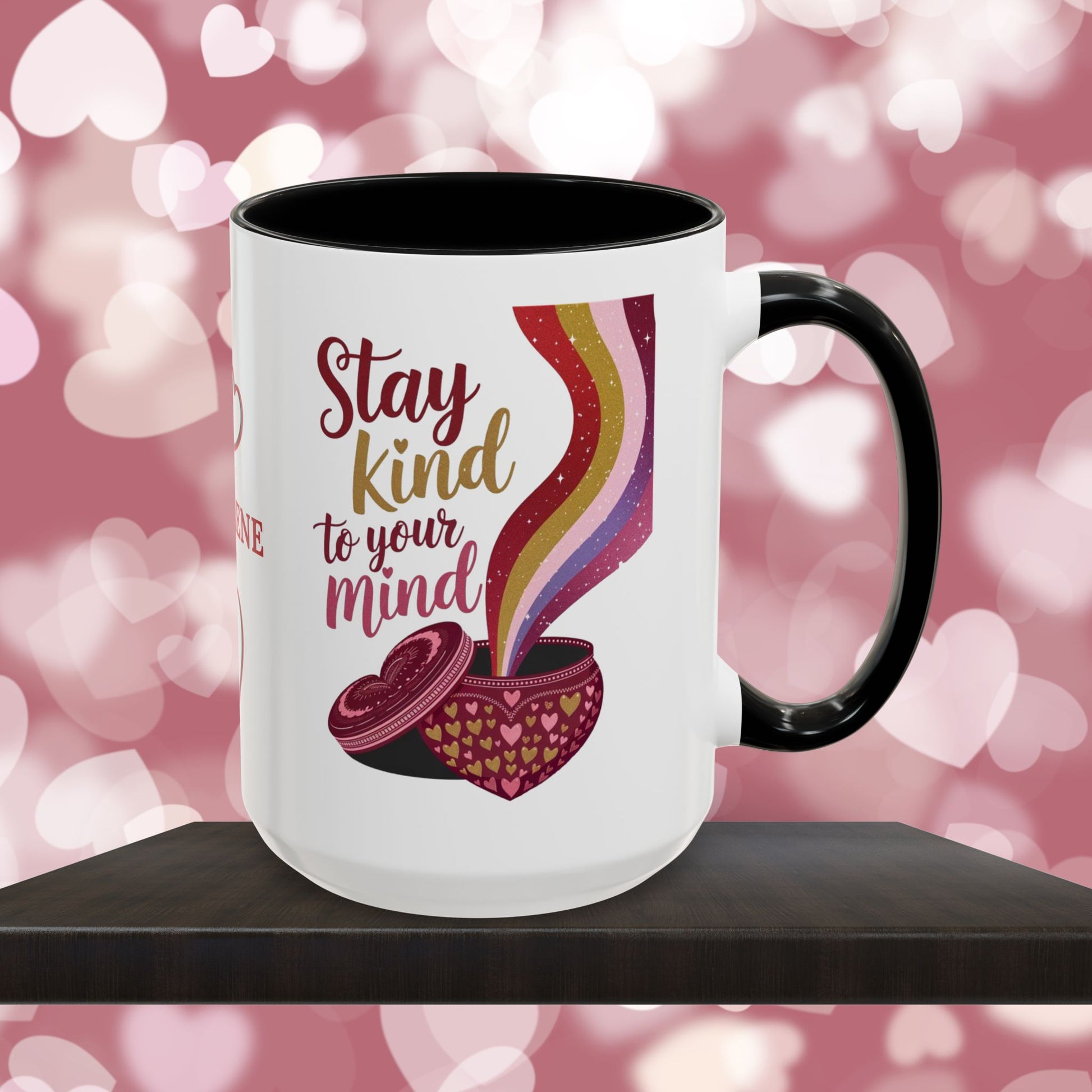 Stay Kind To Your Mind: Personalized Valentine's Day Affirmation Mug – Inspiring Positivity and Emotional Wellness, 11oz or 15oz