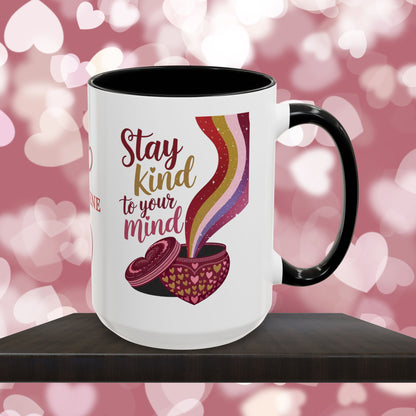 Stay Kind To Your Mind: Personalized Valentine's Day Affirmation Mug – Inspiring Positivity and Emotional Wellness, 11oz or 15oz