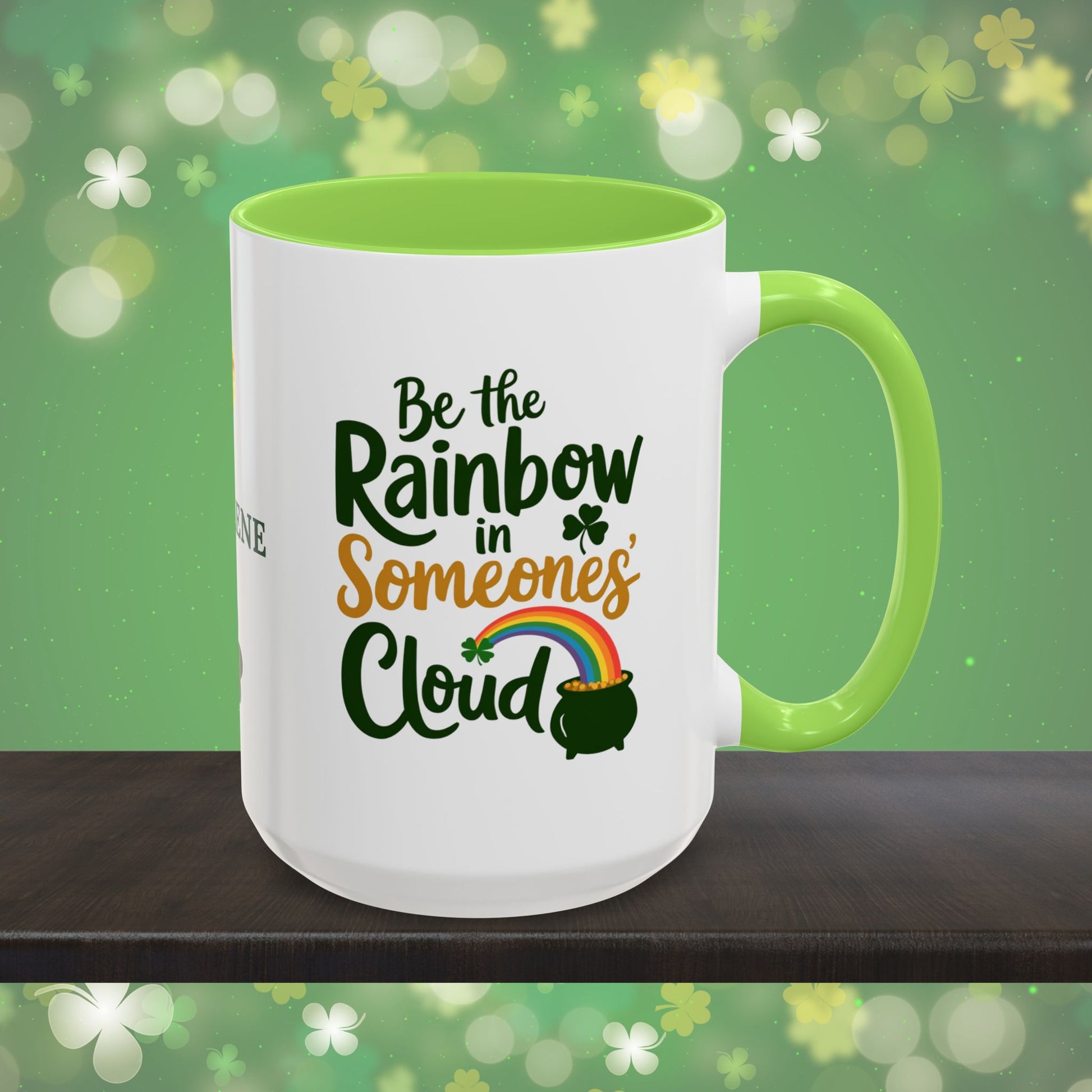 Be The Rainbow In Someones Cloud: Personalized St. Patrick's Day Mug - Add Your Name & Celebrate Strength and Positivity