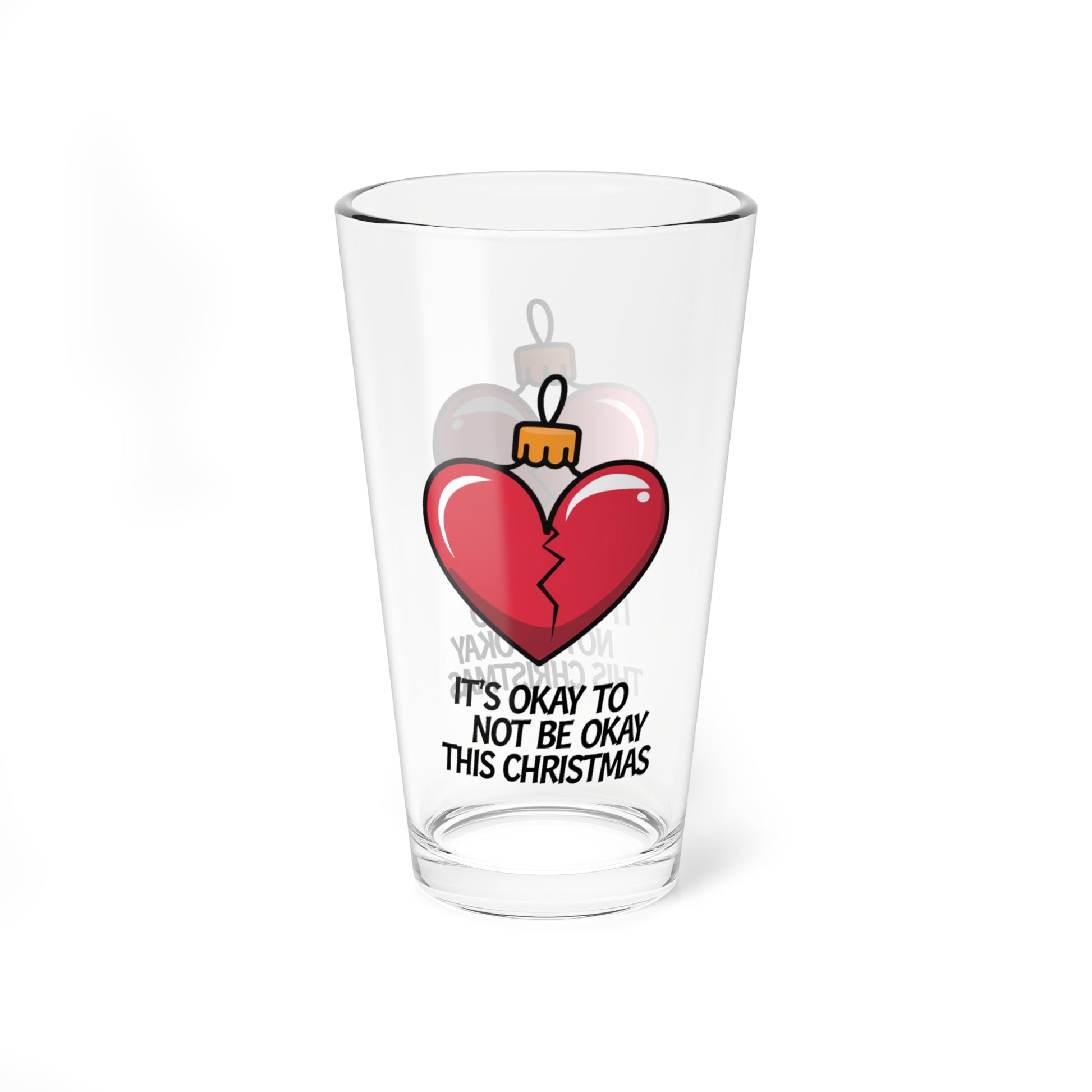 It's Okay To Not Be Okay This Christmas, Christmas Pint Glass, 16oz