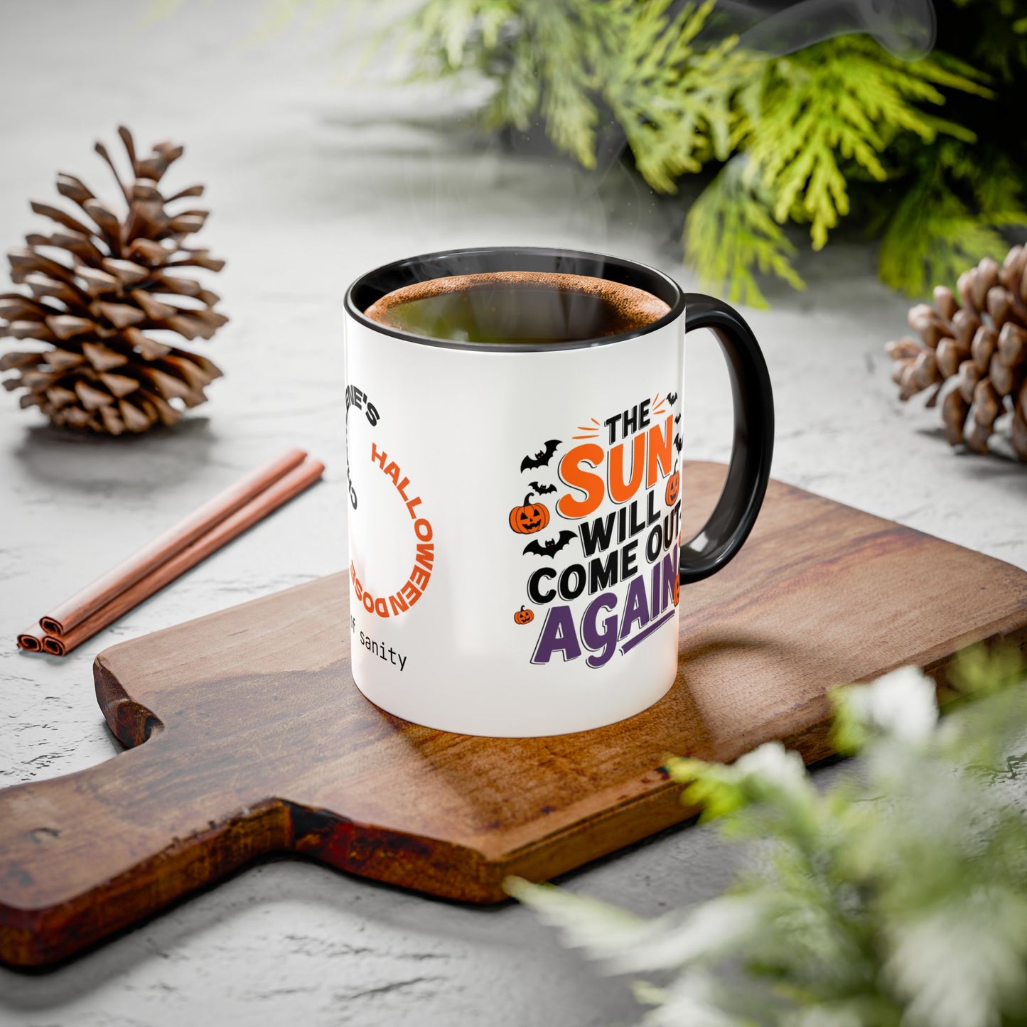 The Sun Will Come Out Again Halloween Mug - Personalized Hopeful Coffee Cup Gift for Spooky Season